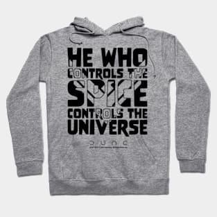 He Who Controls The Spice Controls The Universe - Dune Hoodie